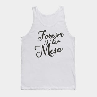 Forever i love Mesa Tank Top